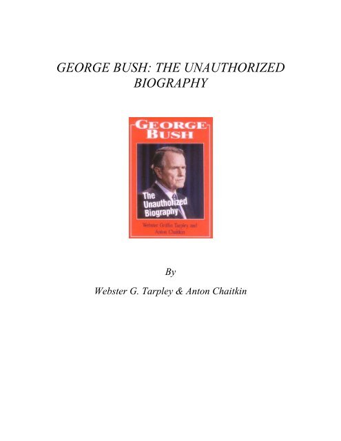 George Bush: The Unauthorized Biography - Get a Free Blog