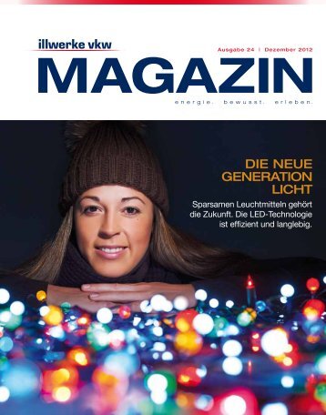 illwerke vkw Magazin - Ausgabe 24 Dezember 2012
