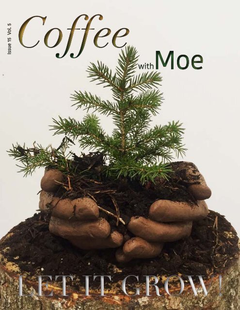 Coffee with Moe - Let it Grow!