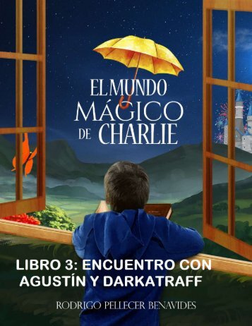 El Mundo Mágico de de Charlie: encuentro con Darkatraff y Agustín