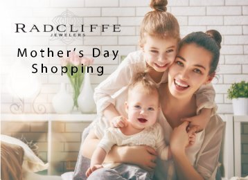 Radcliffe Jewelers Mother's Day Gift Guide