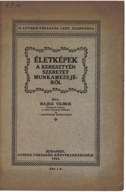 Életképek a keresztyén szeretet munkamezejéről (Budapest, 1914)