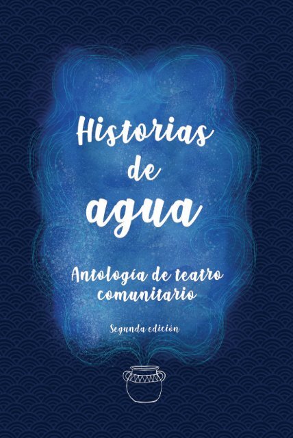 Historias de agua, antología de teatro comunitario