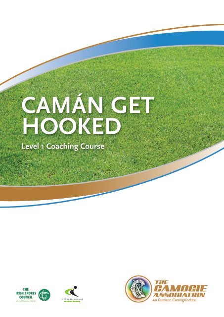 Caman Get Hooked Level One