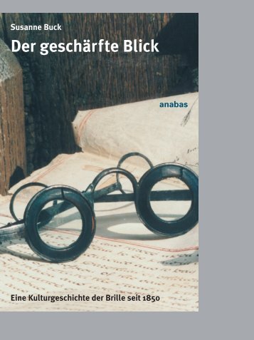 Susanne Buck: Der geschärfte Blick   ISBN 978-3-87038-347-3   (Anabas)                            