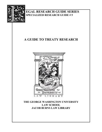 A Guide To Treaty Research - George Washington University Law ...