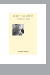 JOSEP VALLRIBERA: OBRA GRÀFICA 1976–98  (Edicions H. Jenninger)   ISBN 978-84-931813-1-4