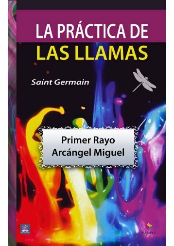 La Practica de las Llamas - Primer Rayo - Arcángel Miguel