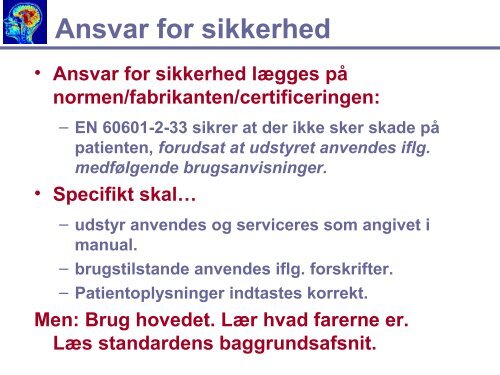 MR-Sikkerhed - Dansk Selskab for Medicinsk Magnetisk Resonans