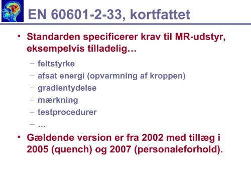 MR-Sikkerhed - Dansk Selskab for Medicinsk Magnetisk Resonans