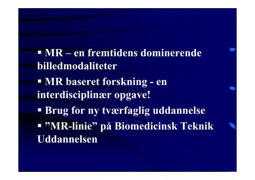 Magnetisk Resonans - Biomedicinsk Teknik - Aarhus Universitet