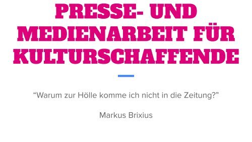 Presse- und Medienarbeit für Kulturschaffende