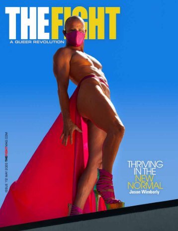 THE FIGHT CALIFORNIA'S LGBTQ MONTHLY MAGAZINE MAY 2020