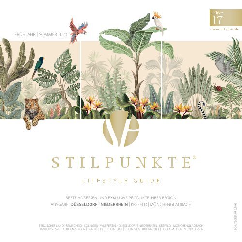 STILPUNKTE Lifestyle Guide Ausgabe 17 Düsseldorf/Niederrhein - Frühjahr/Sommer 2020