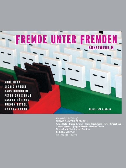 KUNSTWERK M: FREMDE UNTER FREMDEN · Büchse der Pandora) · ISBN 978-3-88178-369-9