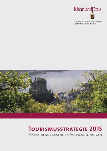 Tourismusstrategie 2015 - Tourismusnetzwerk Rheinland-Pfalz ...