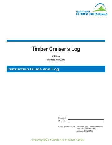 Timber cruiser's log - abcfp - Association of BC Forest Professionals