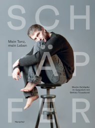 Leseprobe: Martin Schläpfer - Mein Tanz, mein Leben. Gespräche mit Bettina Trouwborst