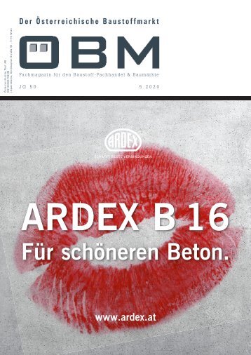 2020-05 OEBM Der Österreichische Baustoffmarkt - ARDEX-B16 Für schöneren Beton