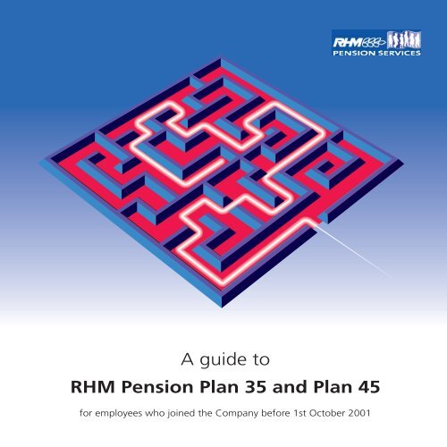 RHM Pension Plan 35 and Plan 45 - RHM Pension Scheme - UK.com