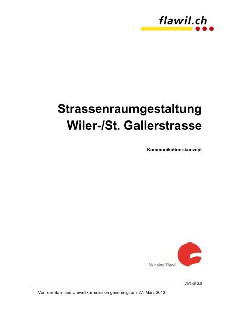 Strassenraumgestaltung Wiler-/St. Gallerstrasse - Flawil