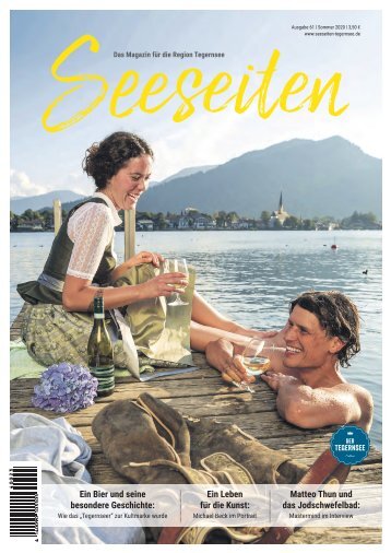 Seeseiten – das Magazin für die Region Tegernsee, Nr. 61, Ausgabe Sommer 2020