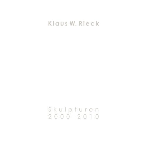 Klaus W. Rieck - Skulpturen - BERLIN AVANTGARDE