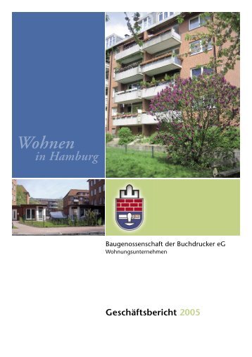 Geschäftsbericht 2005 - Baugenossenschaft der Buchdrucker eG