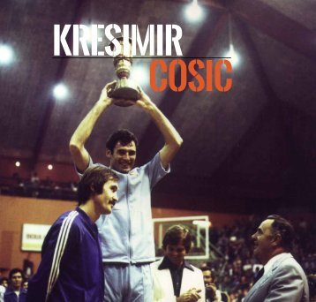 KRESIMIR COSIC - 101 Greats of European Basketball