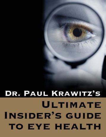 Dr. Paul Krawitz's Ultimate Insider's Guide to Eye Health - 2014