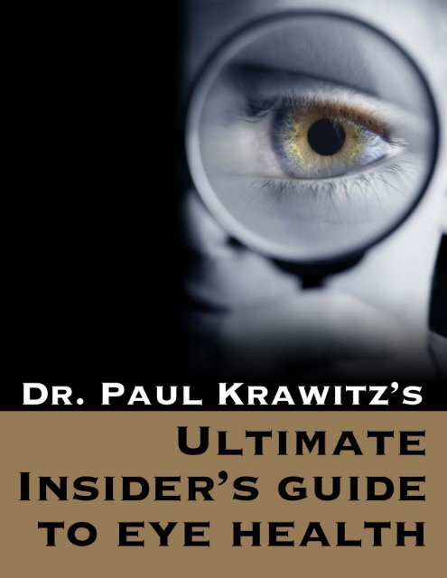Dr. Paul Krawitz's Ultimate Insider's Guide to Eye Health - 2014