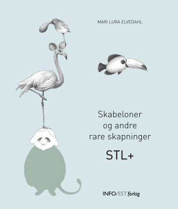 STL+ Skabeloner og andre rare skapninger