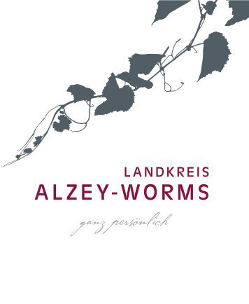 Landkreis Alzey-Worms ganz persönlich