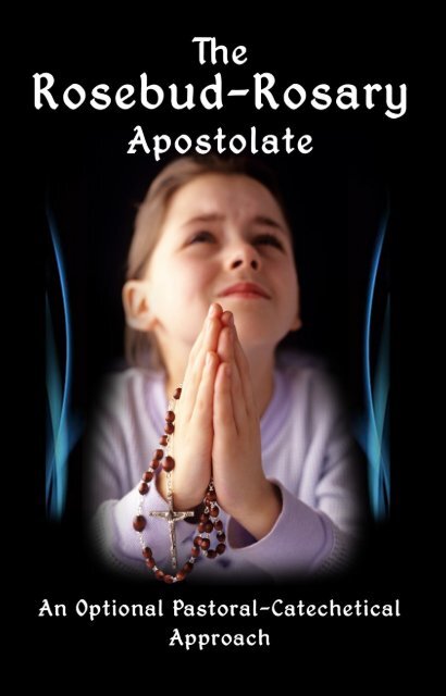 The Rosebud-Rosary Apostolate