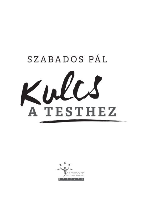 Kulcs a testhez