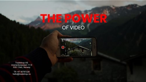 The Power of Video  - Tradelinqs Digital Media