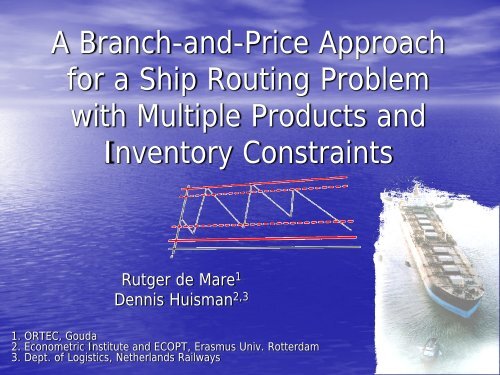 A Branch-and-Price Approach for a Ship Routing Problem ... - gerad