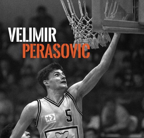 VELIMIR PERASOVIC - 101 Greats of European Basketball
