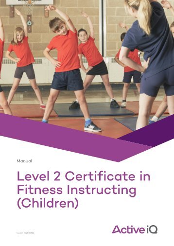 Active IQ Level 2 Certificate in Fitness Instructing (Children) (sample manual)