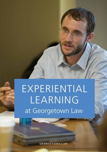 experiential learning - Georgetown Law - Georgetown University