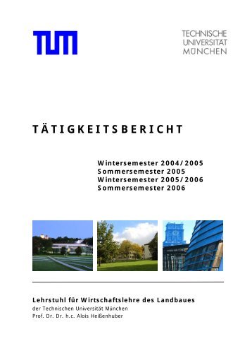 tätigkeitsbericht - Lehrstuhl für Wirtschaftslehre des Landbaues - TUM