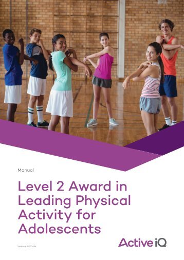 Active IQ Level 2 Award in Leading Physical Activity for Adolescents (sample manual)