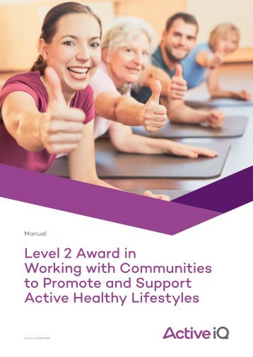Active IQ Level 2 Award in Working with Communities to Promote and Support Active Healthy Lifestyles (sample manual)