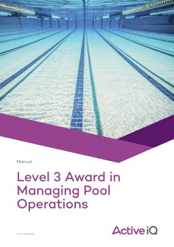 Active IQ Level 3 Award in Managing Pool Operations (sample manual)