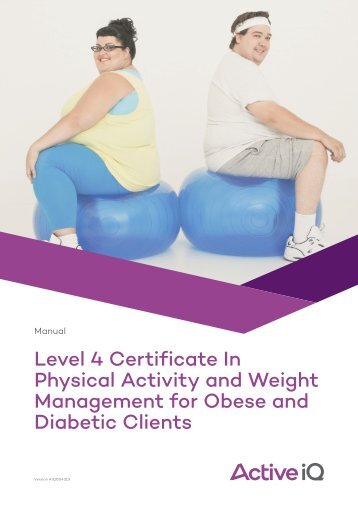 Active IQ Level 4 Certificate in Physical Activity and Weight Management for Obese and Diabetic Clients (sample manual)