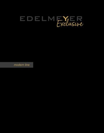 EDELMEYER Exclusive Modern line