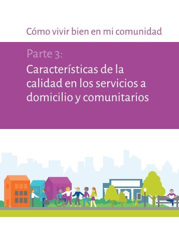 Como vivir bien en mi comunidad - Parte 3 - Caracteristicas de la calidad en los servicios a domicilio y comunitarios