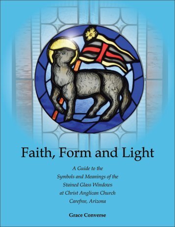 Faith, Form and Light: A Guide to the Stained Glass Windows at Christ Anglican Church