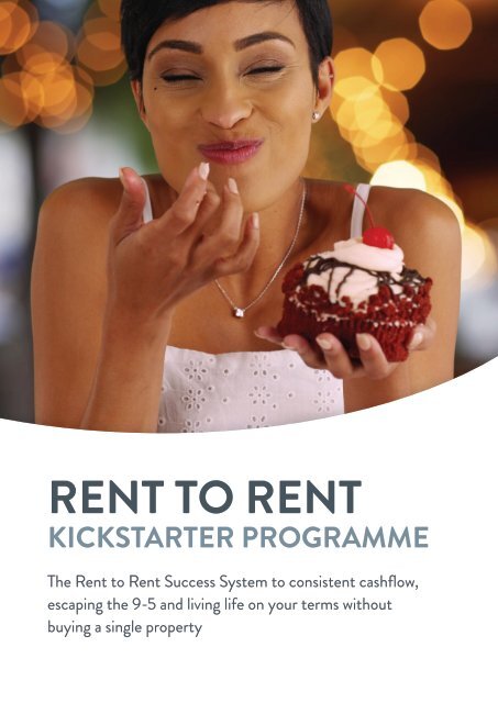 The Rent 2 Rent Kickstarter Programme