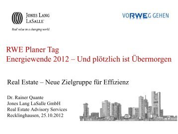 Real Estate - Neue Zielgruppe für Effizienz, Dr. Rainer - RWE